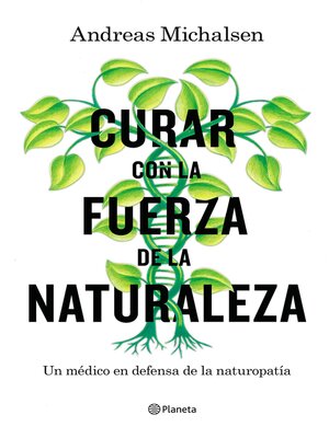 cover image of Curar con la fuerza de la naturaleza